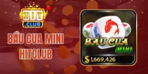 Bầu Cua Mini Hitclub - Dự Đoán Kết Quả, Làm Giàu Cực Nhanh