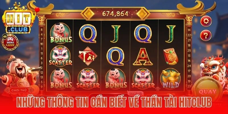Những điểm cần biết về Thần tài Hitclub
