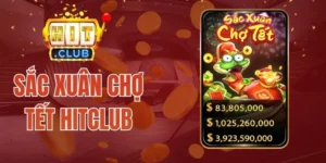 Sắc Xuân Chợ Tết Hitclub - Quay Hũ Rộn Ràng, Đậm Chất Á Đông